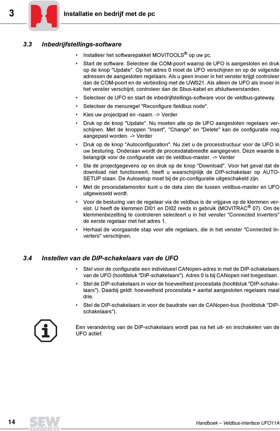 Als u geen invoer in het venster krijgt controleer dan de COM-poort en de verbinding met de UWS21.