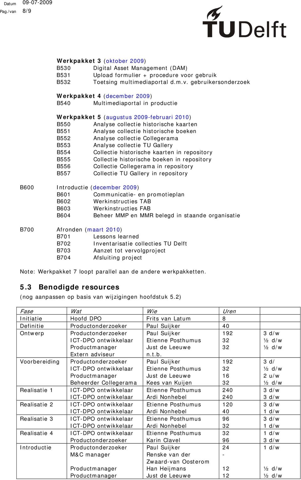 or gebruik B5 Toetsing multimediaportal d.m.v.