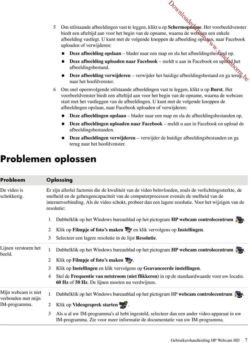 U kunt met de volgende knoppen de afbeelding opslaan, naar Facebook uploaden of verwijderen: Deze afbeelding opslaan blader naar een map en sla het afbeeldingsbestand op.