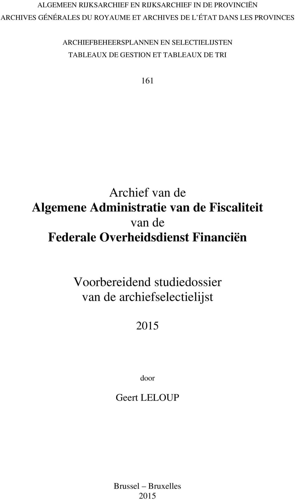 TRI 161 Archief van de Algemene Administratie van de Fiscaliteit van de Federale Overheidsdienst