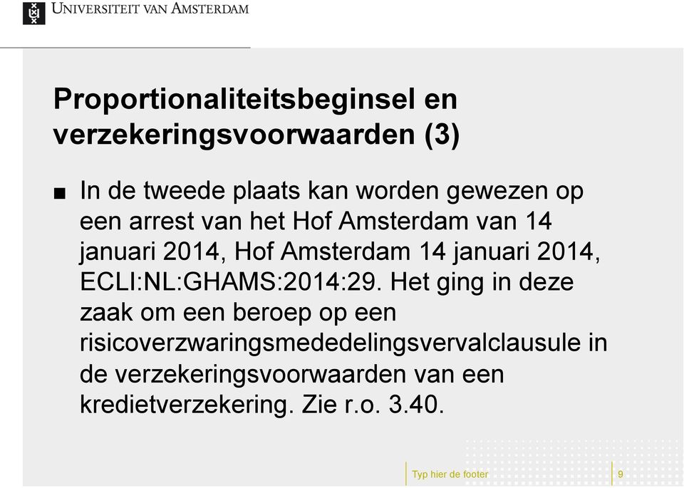 Hof Amsterdam 14 januari 2014, ECLI:NL:GHAMS:2014:29.