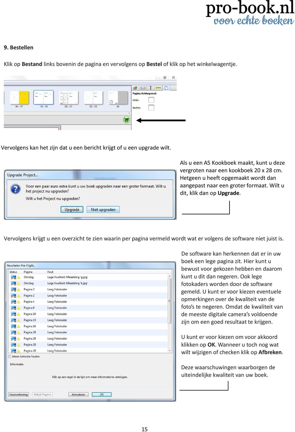 Vervolgens krijgt u een overzicht te zien waarin per pagina vermeld wordt wat er volgens de software niet juist is. De software kan herkennen dat er in uw boek een lege pagina zit.