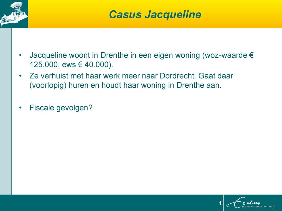Ze verhuist met haar werk meer naar Dordrecht.