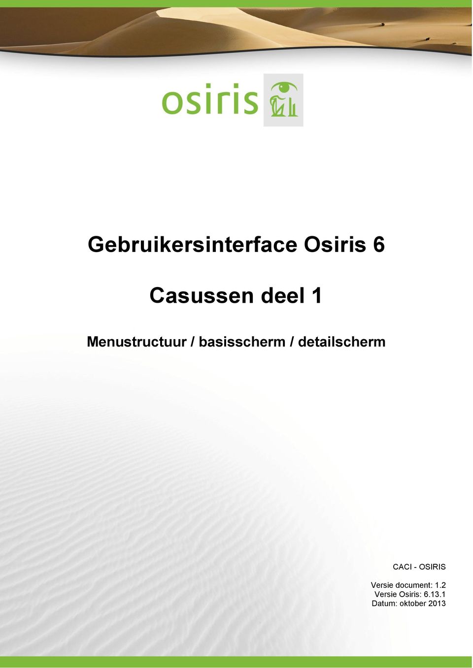 OSIRIS Versie document: 1.2 Versie Osiris: 6.13.