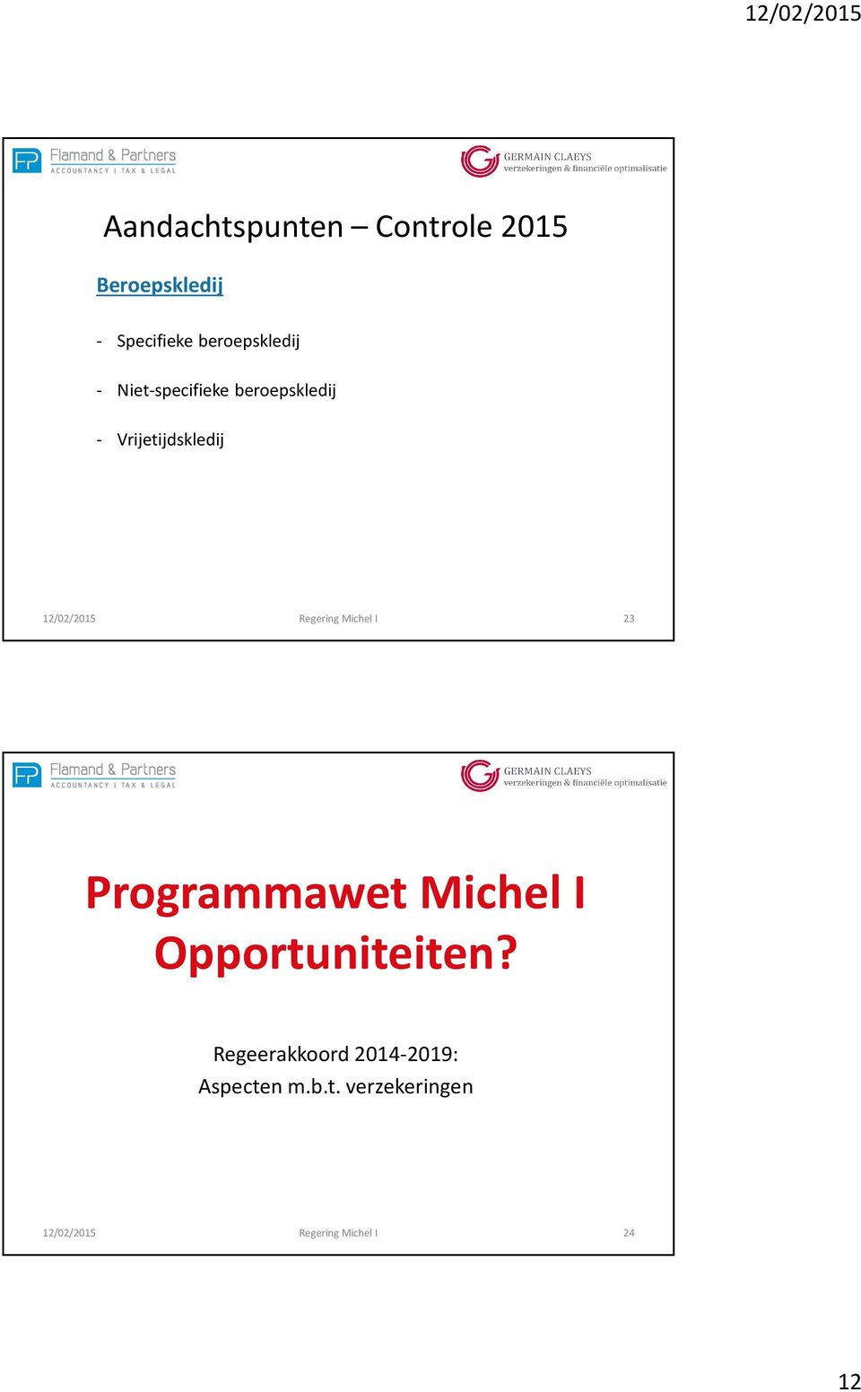 Michel I 23 Programmawet Michel I Opportuniteiten?