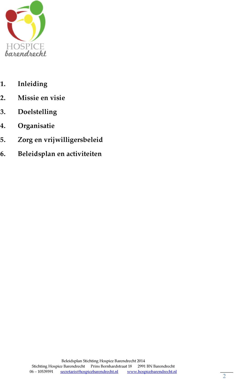 Doelstelling 4. Organisatie 5.