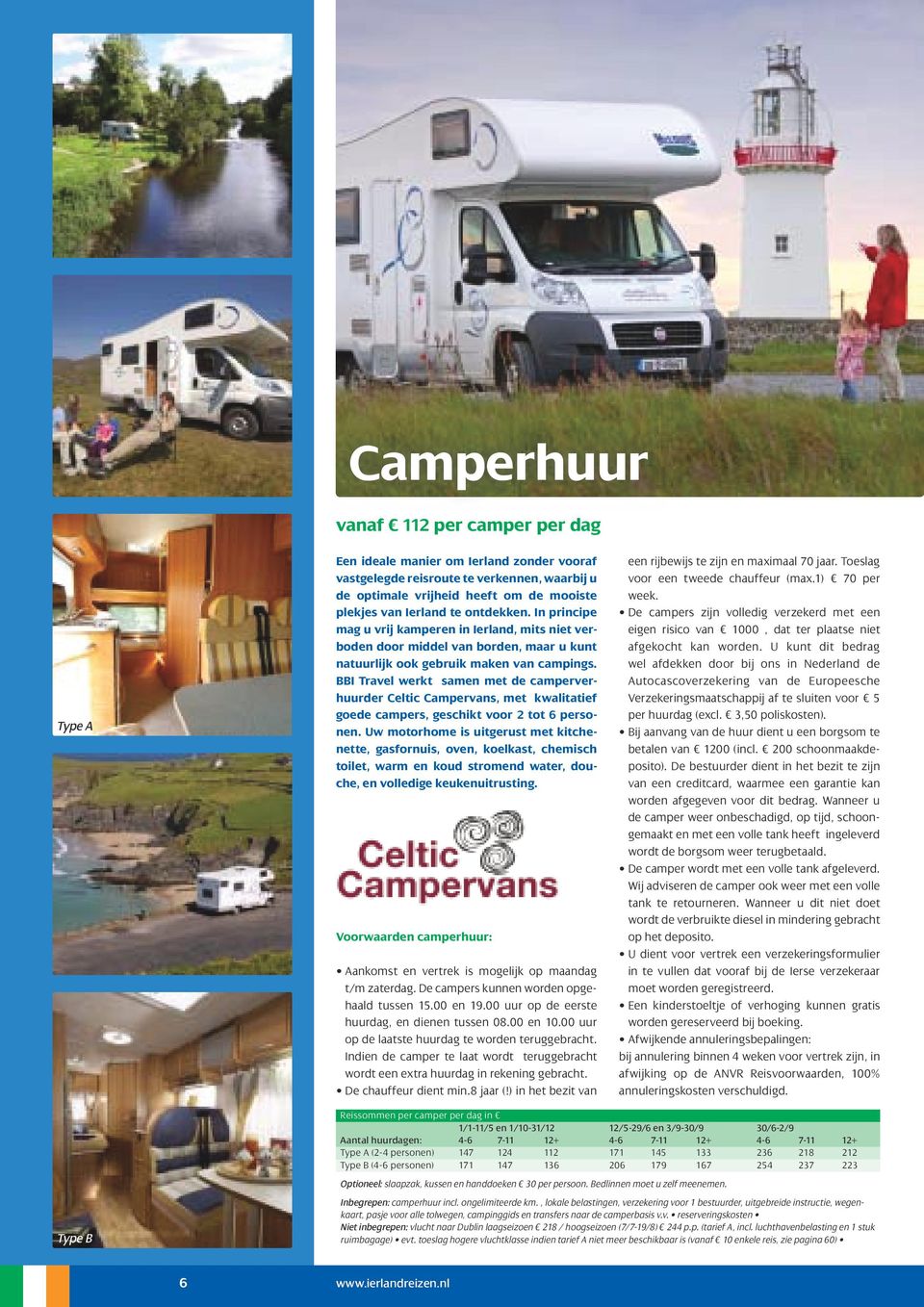 BBI Travel werkt samen met de camperverhuurder Celtic Campervans, met kwalitatief goede campers, geschikt voor 2 tot 6 personen.