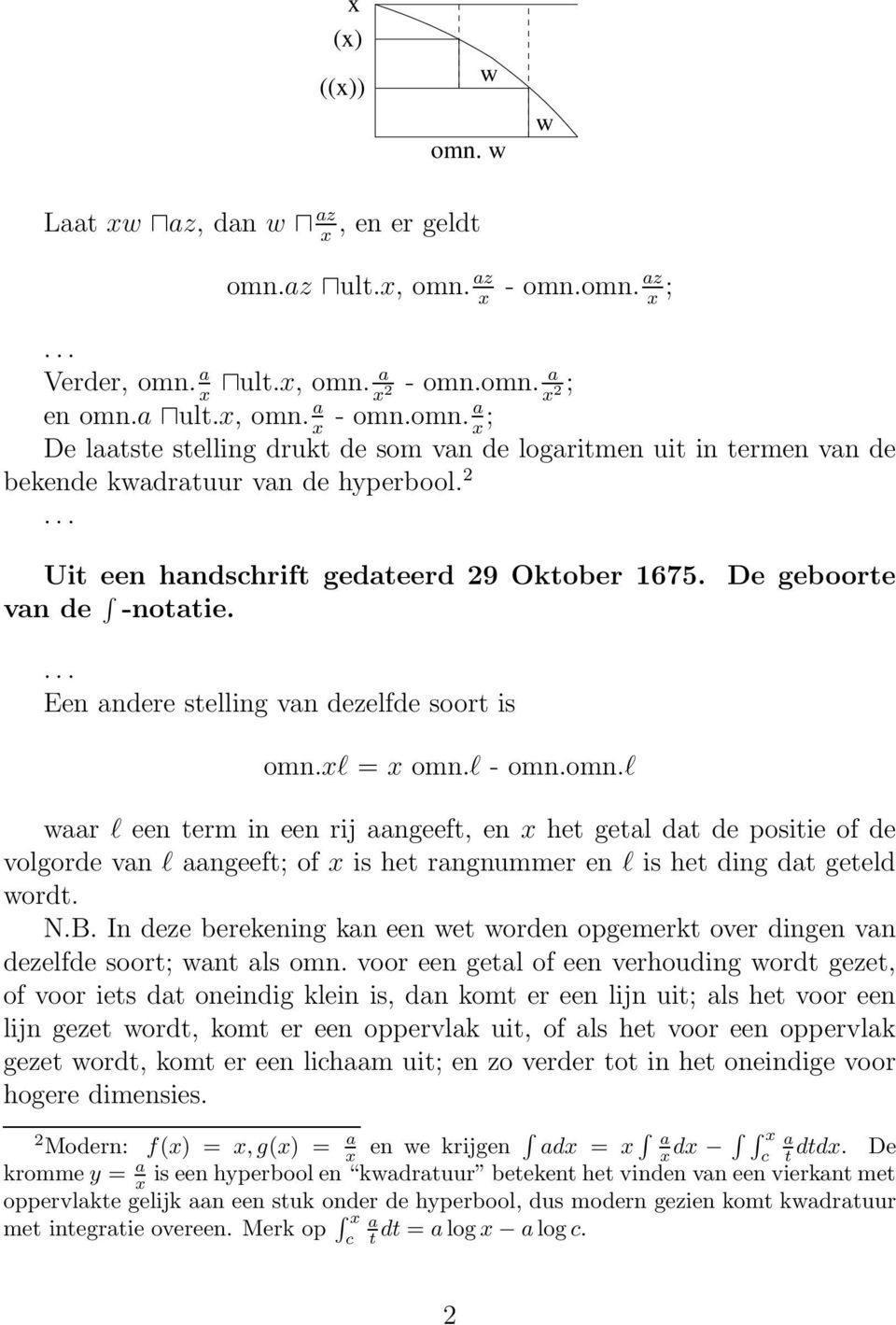 xl = x omn.l - omn.omn.l waar l een term in een rij aangeeft, en x het getal dat de positie of de volgorde van l aangeeft; of x is het rangnummer en l is het ding dat geteld wordt. N.B.