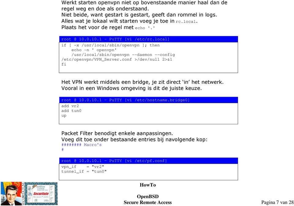 local] if [ -x /usr/local/sbin/openvpn ]; then echo -n ' openvpn' /usr/local/sbin/openvpn --daemon --config /etc/openvpn/vpn_server.