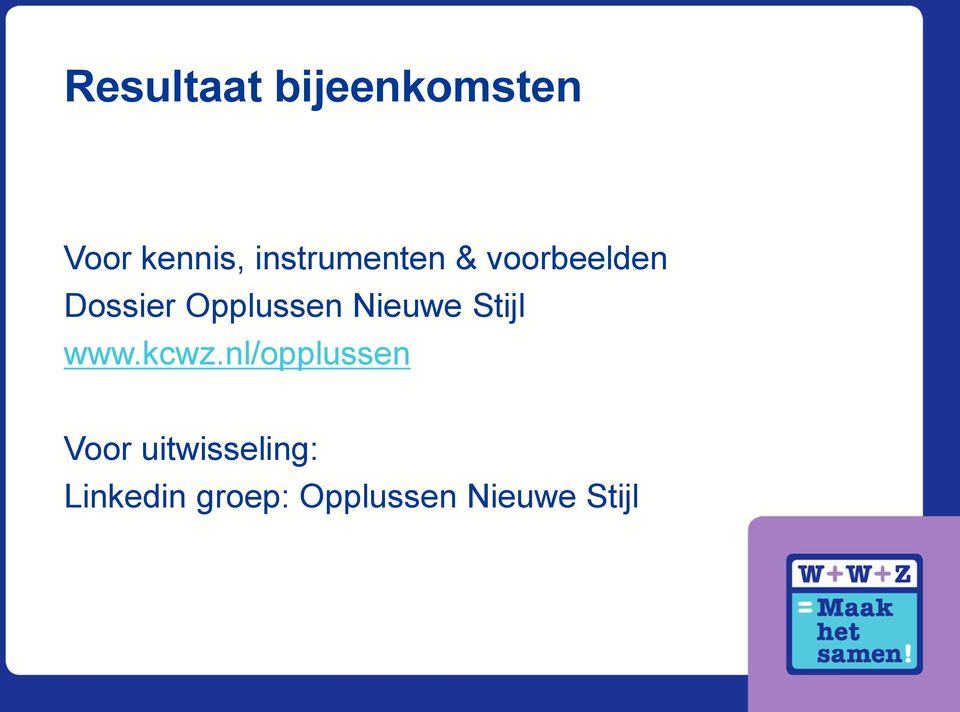 Opplussen Nieuwe Stijl www.kcwz.