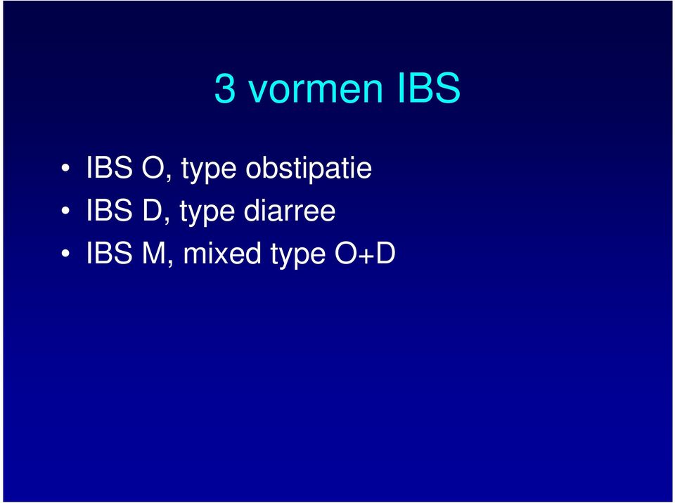 D, type diarree IBS