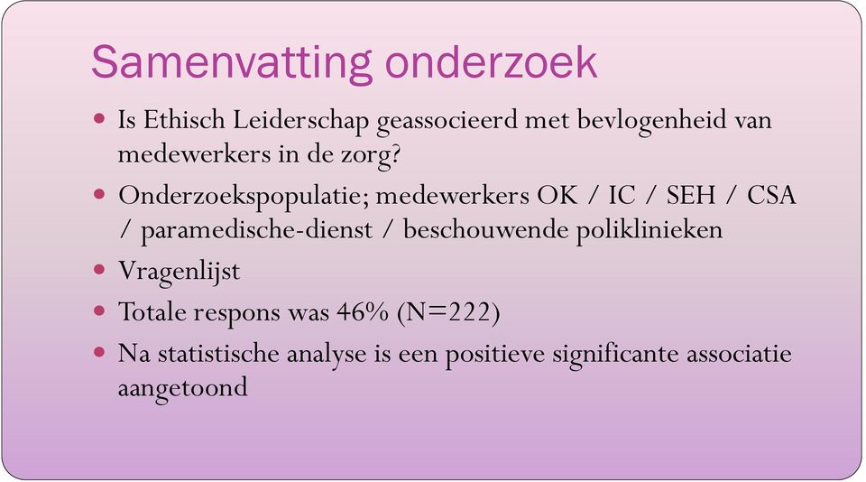 Onderzoekspopulatie; medewerkers OK / IC / SEH / CSA / paramedische-dienst /