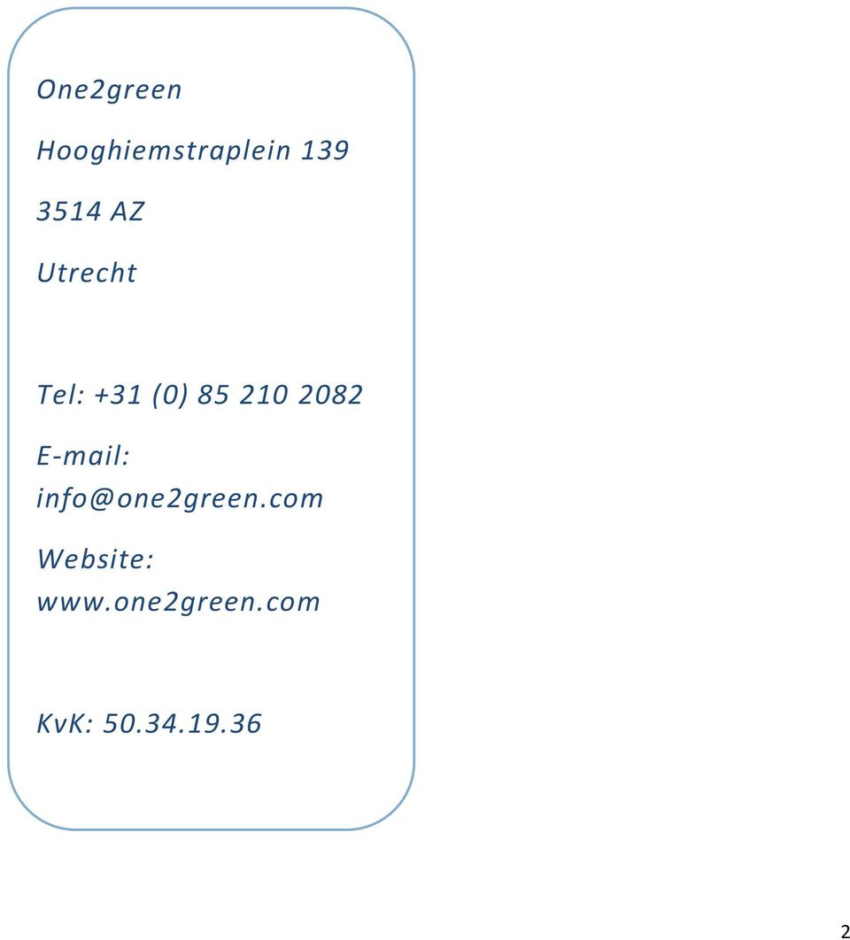 E-mail: info@one2green.