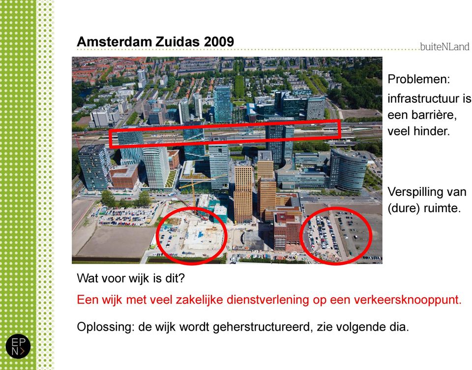 Een wijk met veel zakelijke dienstverlening op een