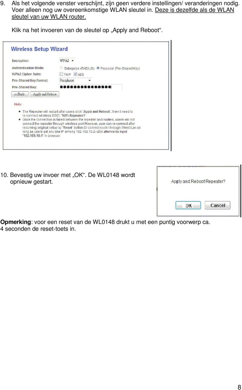 Klik na het invoeren van de sleutel op Apply and Reboot. 10. Bevestig uw invoer met OK.