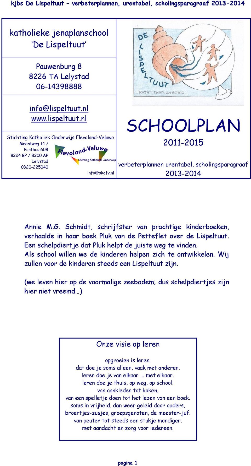 nl SCHOOLPLAN 2011-2015 verbeterplannen urentabel, scholingsparagraaf 2013-2014 Annie M.G.