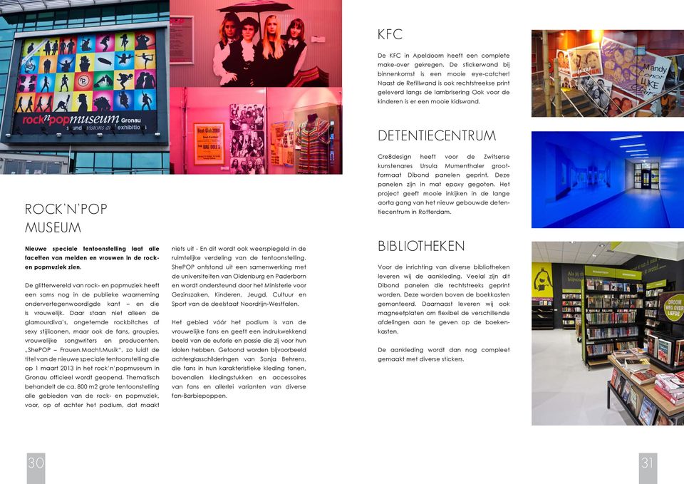 Detentiecentrum Rock n Pop museum Nieuwe speciale tentoonstelling laat alle facetten van meiden en vrouwen in de rocken popmuziek zien.