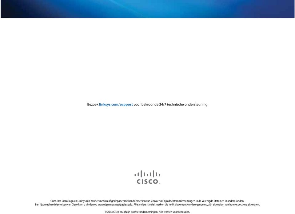 handelsmerken van Cisco en/of zijn dochterondernemingen in de Verenigde Staten en in andere landen.