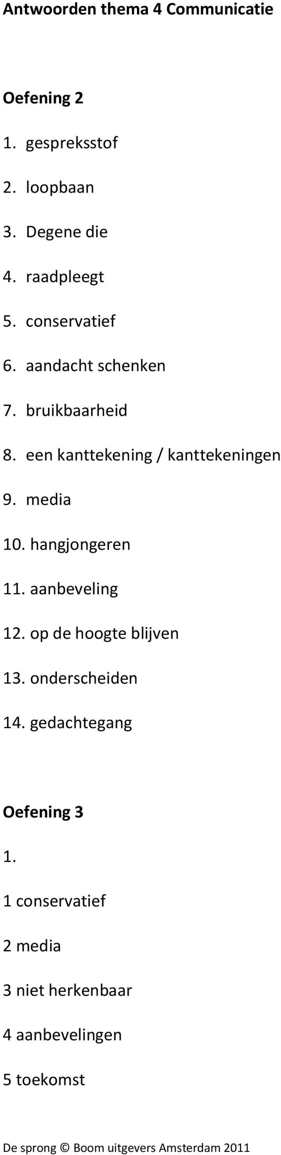 een kanttekening / kanttekeningen 9. media 10. hangjongeren 11. aanbeveling 12.