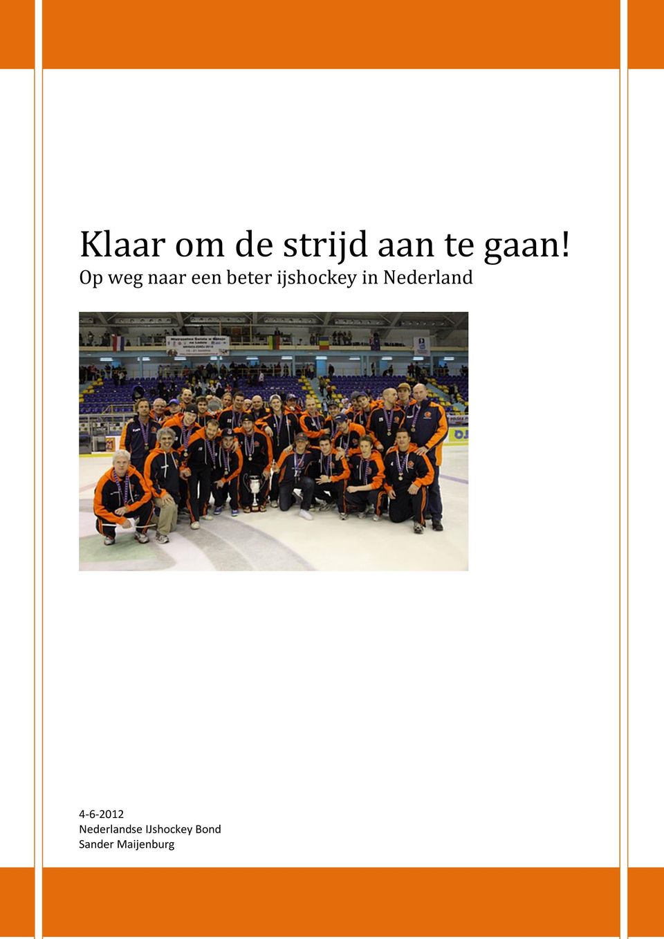 in Nederland 4-6-2012