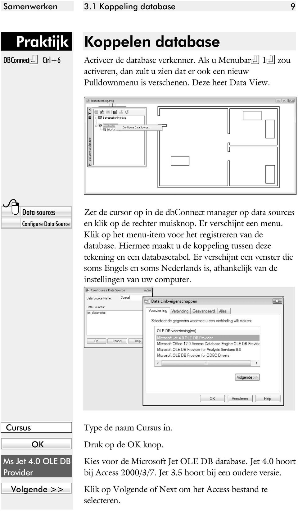 Klik op het menu-item voor het registreren van de database. Hiermee maakt u de koppeling tussen deze tekening en een databasetabel.