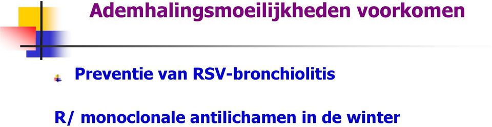 RSV-bronchiolitis R/