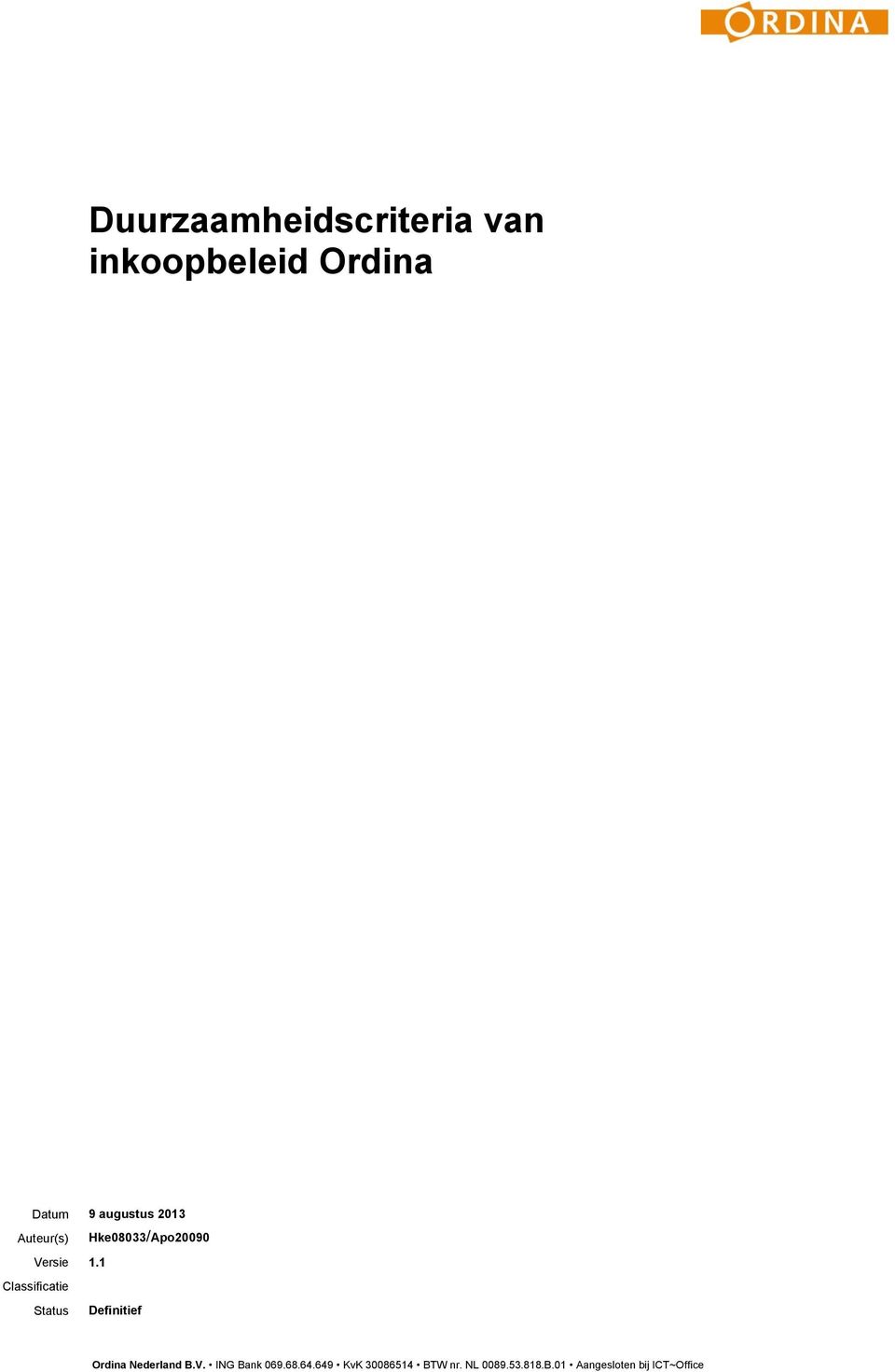 1.1 Definitief Ordina Nederland B.V. ING Bank 069.68.64.