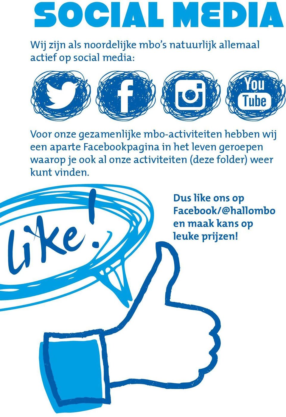 Facebookpagina in het leven geroepen waarop je ook al onze activiteiten (deze