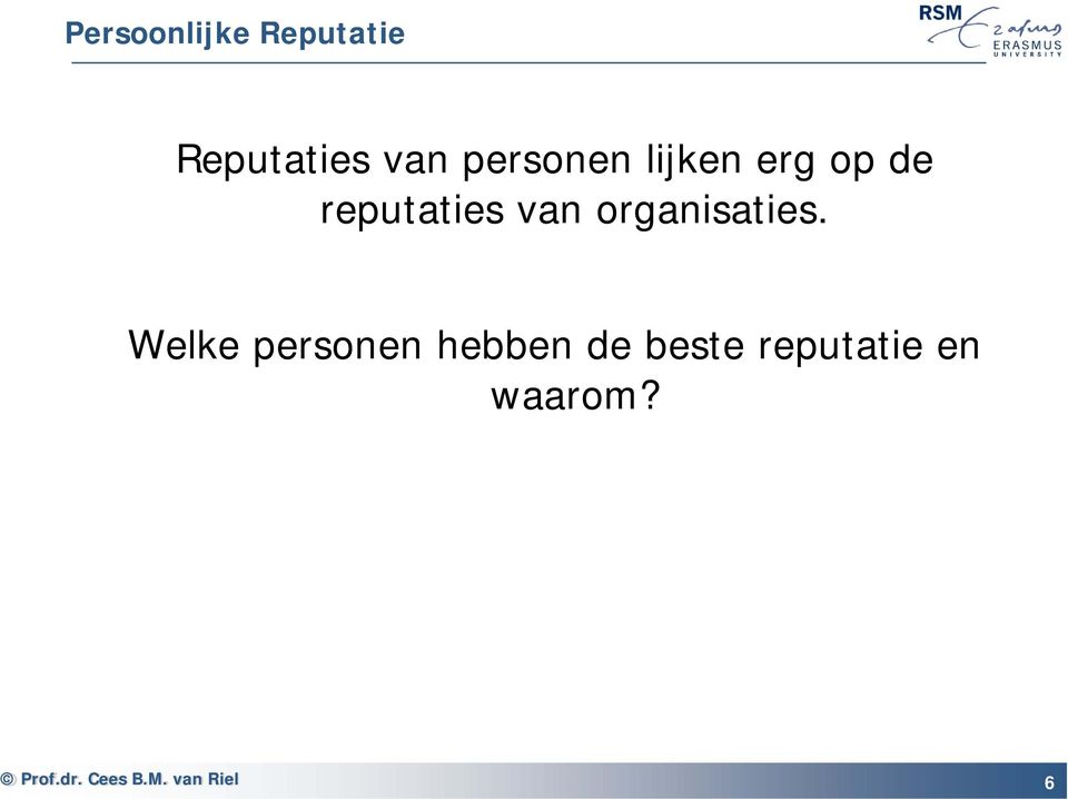 reputaties van organisaties.