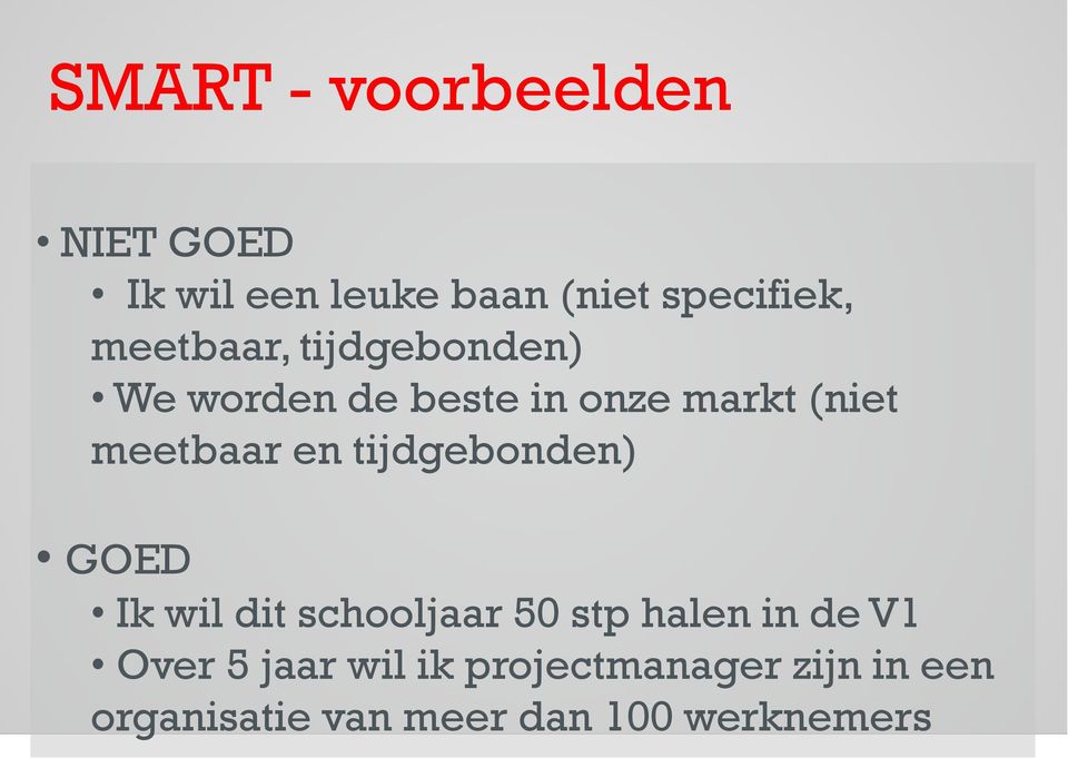 en tijdgebonden) GOED Ik wil dit schooljaar 50 stp halen in de V1 Over 5