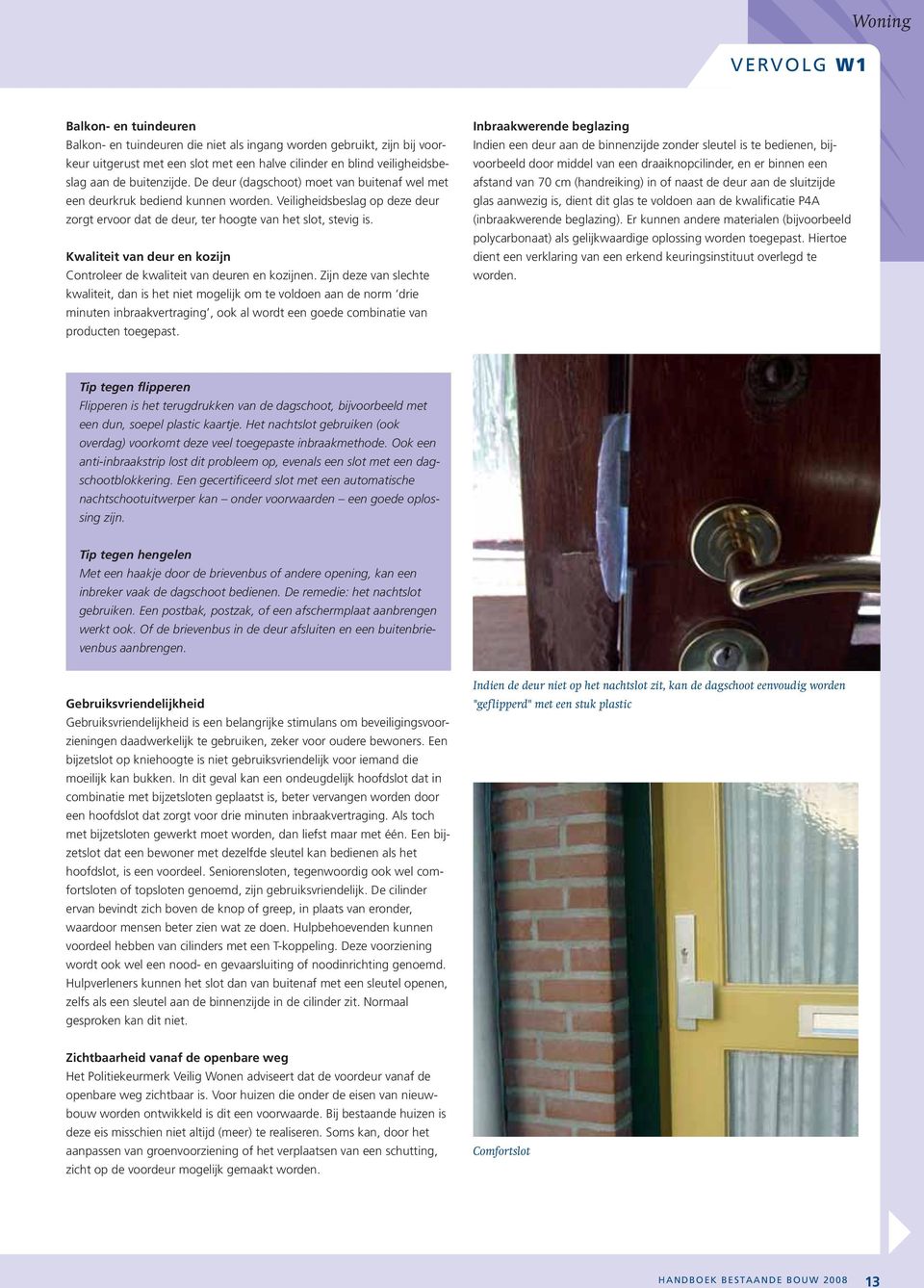 Kwaliteit van deur en kozijn Controleer de kwaliteit van deuren en kozijnen.