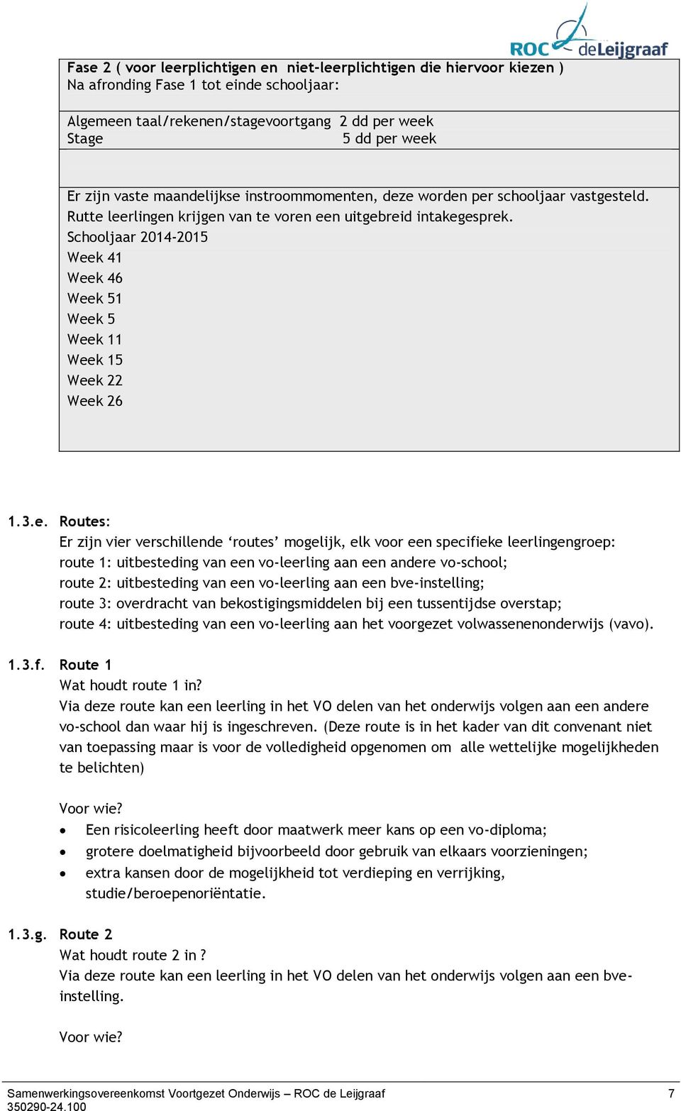 Schooljaar 2014-2015 Wee