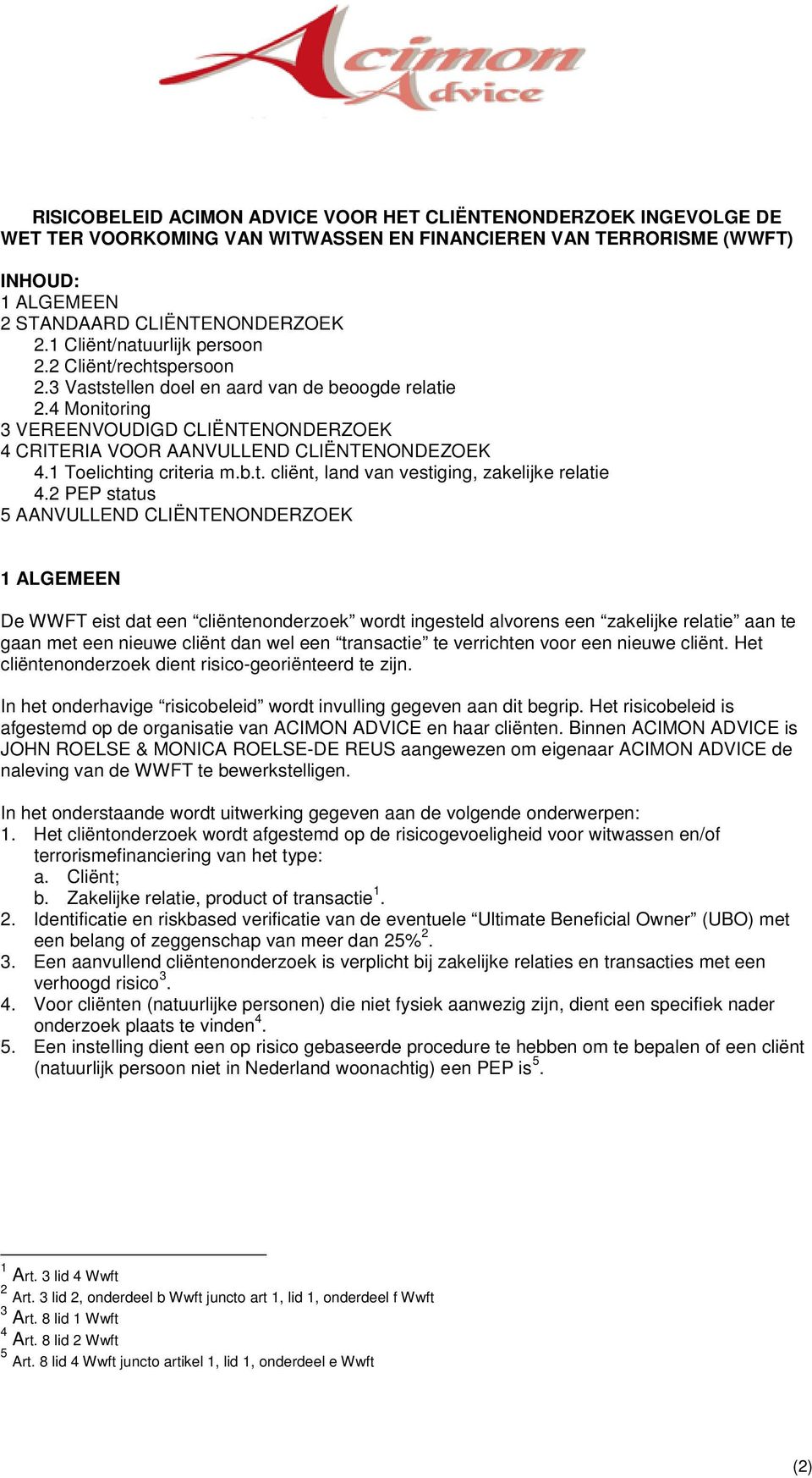 1 Toelichting criteria m.b.t. cliënt, land van vestiging, zakelijke relatie 4.