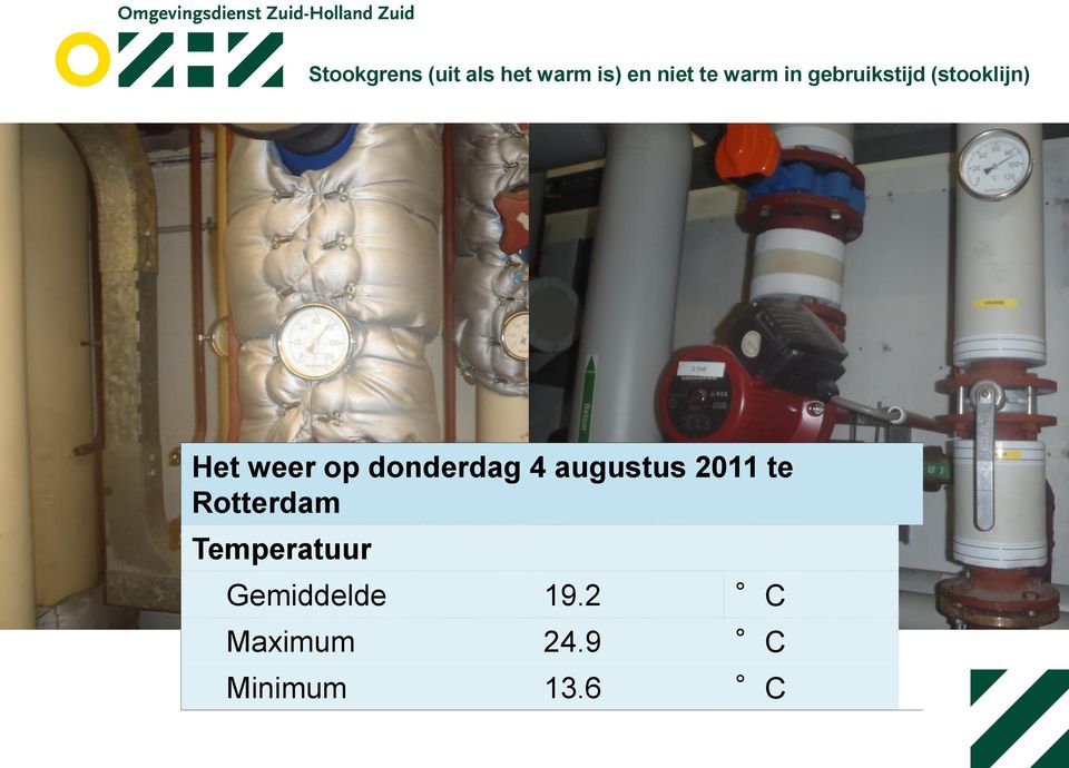 donderdag 4 augustus 2011 te Rotterdam