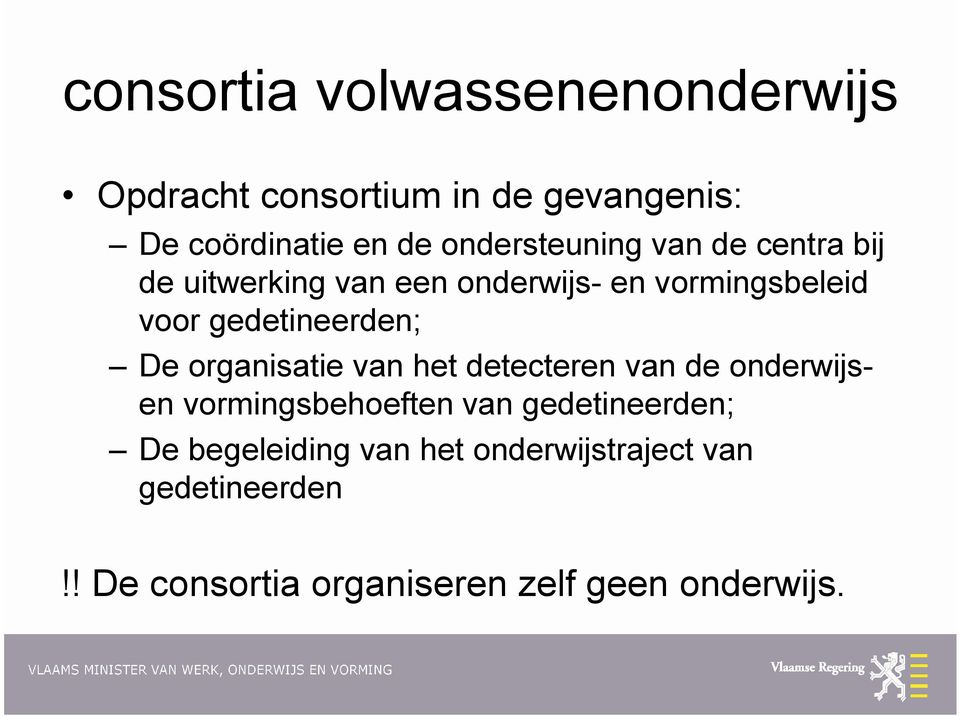 gedetineerden; De organisatie van het detecteren van de onderwijsen vormingsbehoeften van