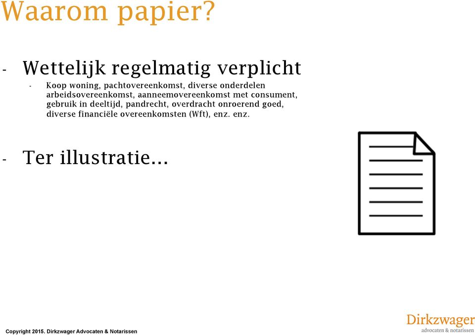 diverse onderdelen arbeidsovereenkomst, aanneemovereenkomst met