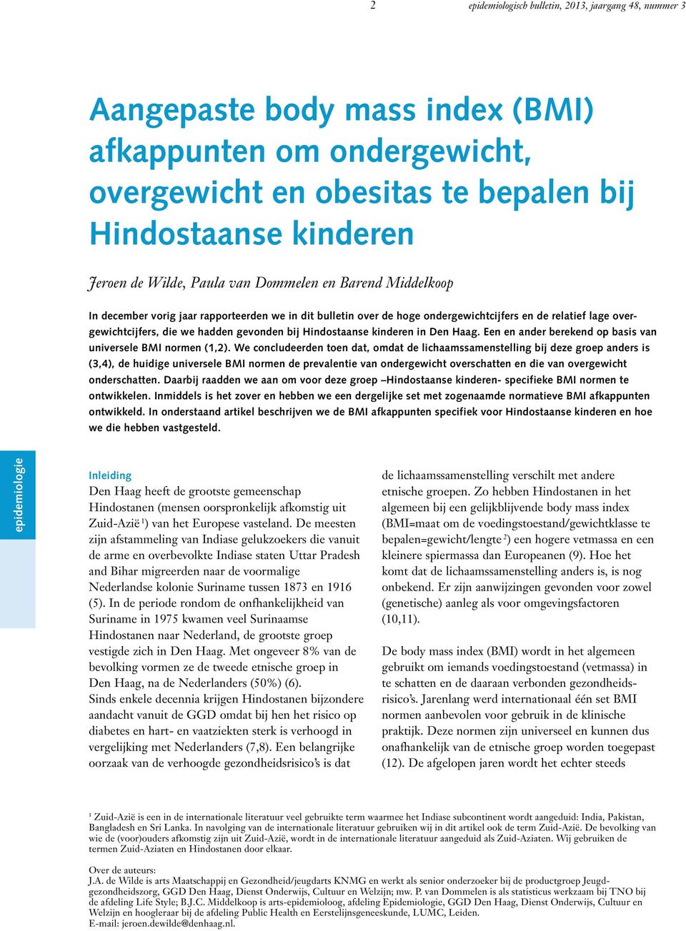 Hindostaanse kinderen in Den Haag. Een en ander berekend op basis van universele BMI normen (1,2).