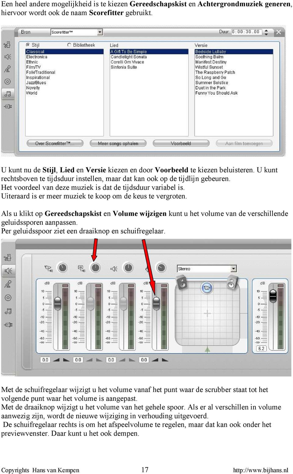 Het voordeel van deze muziek is dat de tijdsduur variabel is. Uiteraard is er meer muziek te koop om de keus te vergroten.