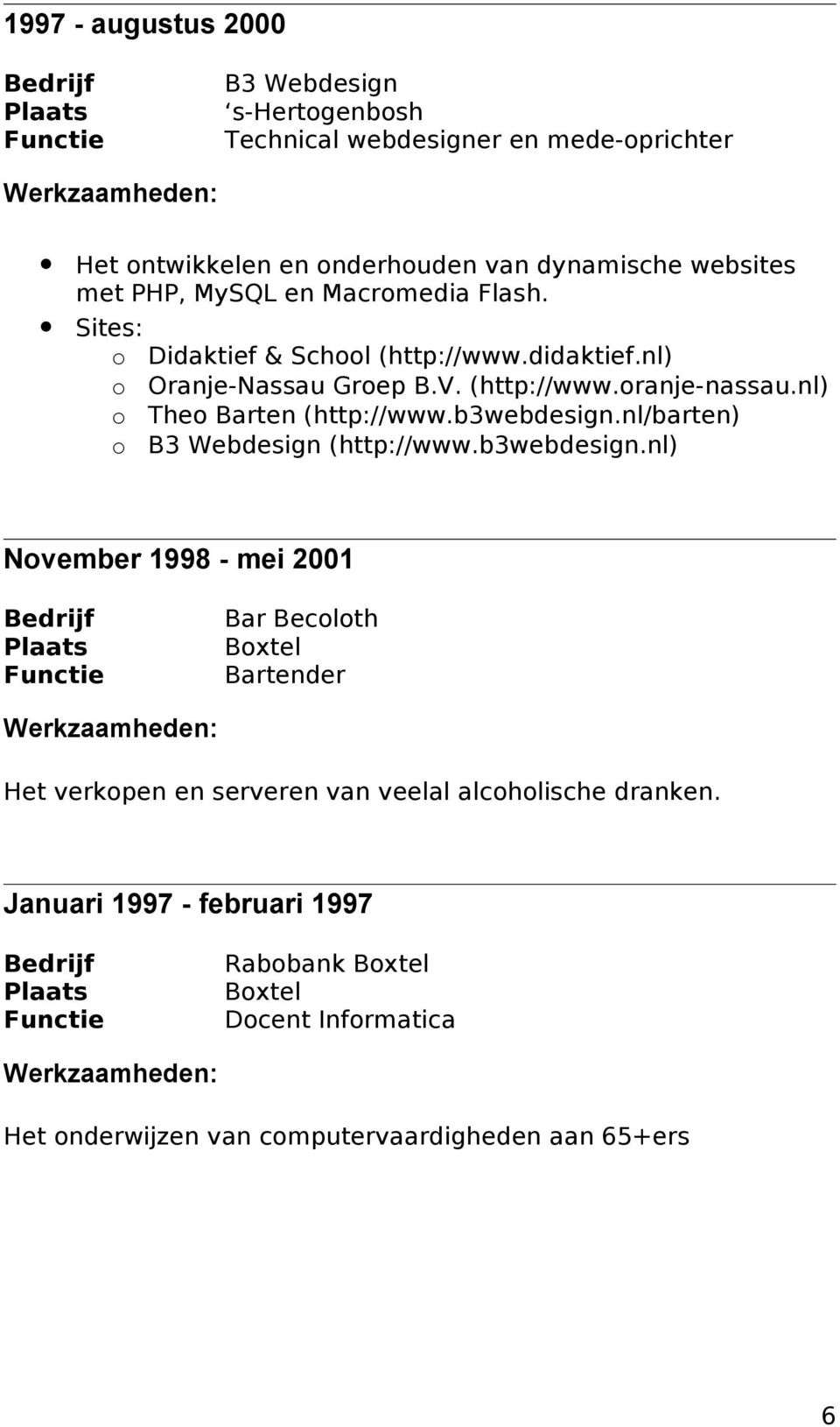nl) o Theo Barten (http://www.b3webdesign.