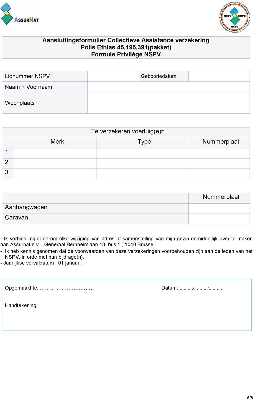 Nummerplaat - Ik verbind mij ertoe om elke wijziging van adres of samenstelling van mijn gezin onmiddellijk over te maken aan