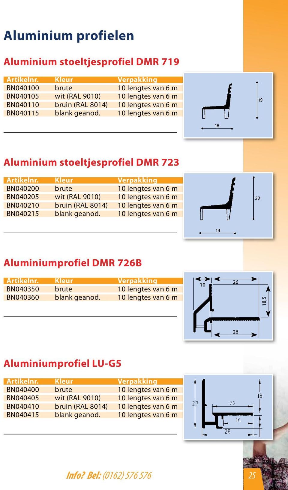 10 lengtes van 6 m Aluminium stoeltjesprofiel DMR 723 Artikelnr.