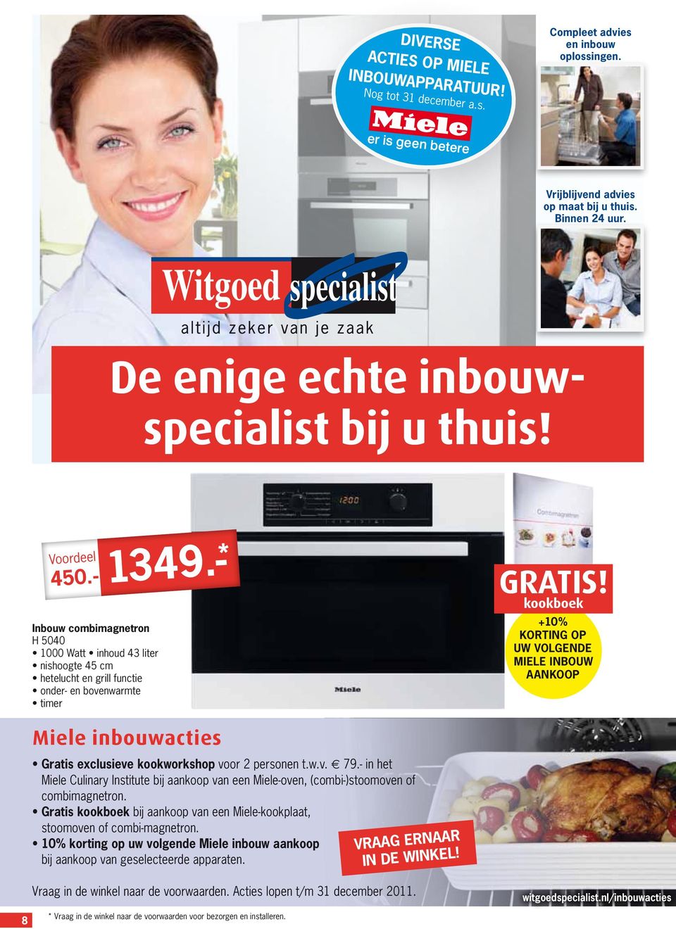 kookboek +10% korting op uw volgende Miele inbouw aankoop Miele inbouwacties Gratis exclusieve kookworkshop voor 2 personen t.w.v. e 79.