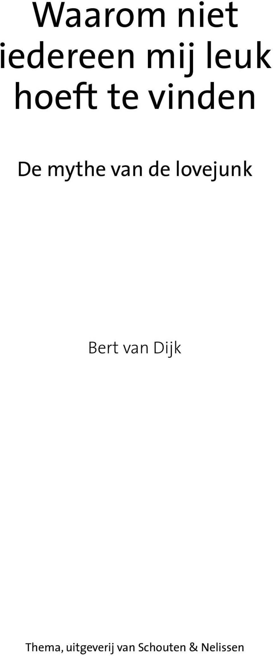 lovejunk Bert van Dijk Thema,