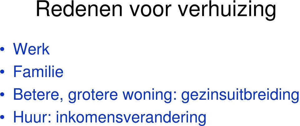 grotere woning: