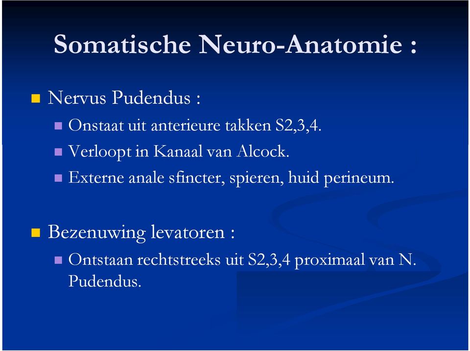 Externe anale sfincter, spieren, huid perineum.