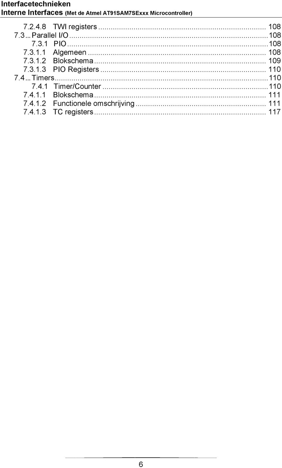 .. 110 7.4.1 Timer/Counter... 110 7.4.1.1 Blokschema... 111 7.4.1.2 Functionele omschrijving.