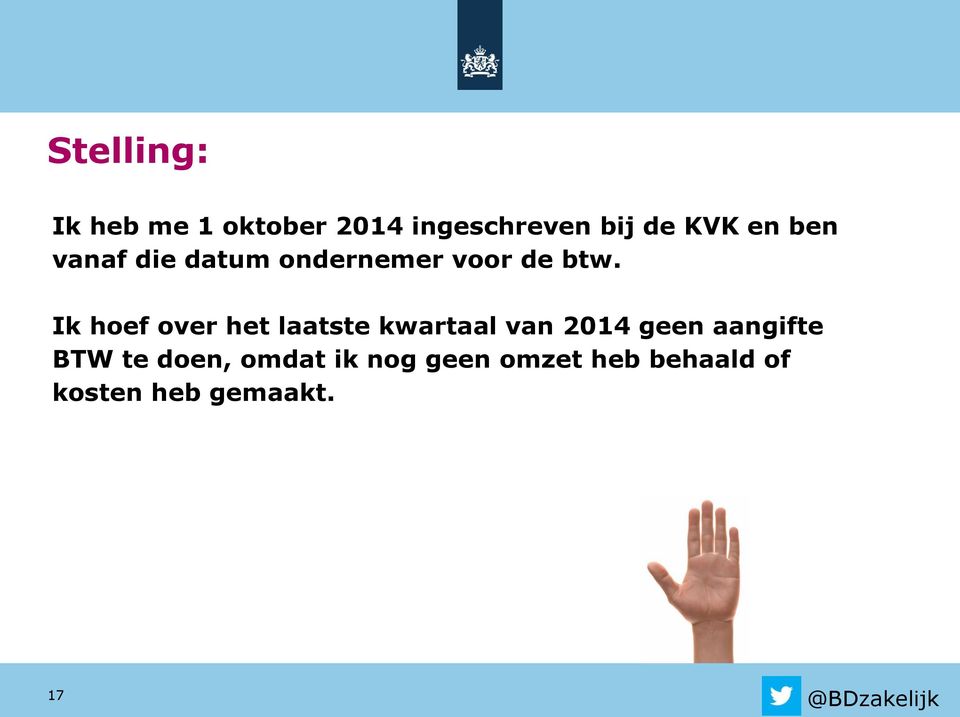 Ik hoef over het laatste kwartaal van 2014 geen aangifte