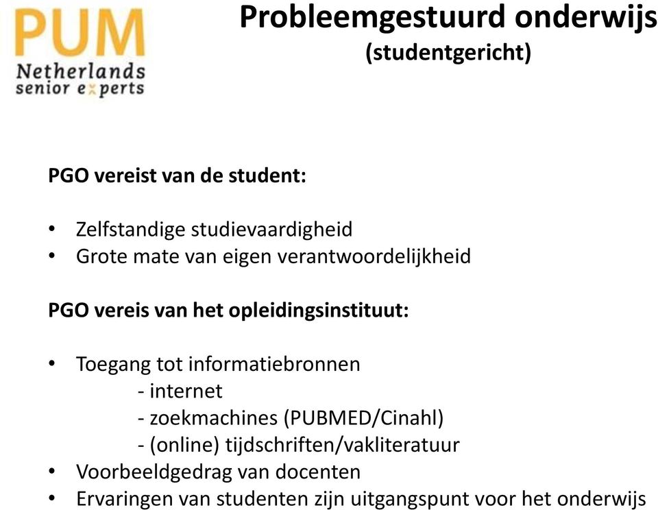 opleidingsinstituut: Toegang tot informatiebronnen - internet - zoekmachines (PUBMED/Cinahl) -