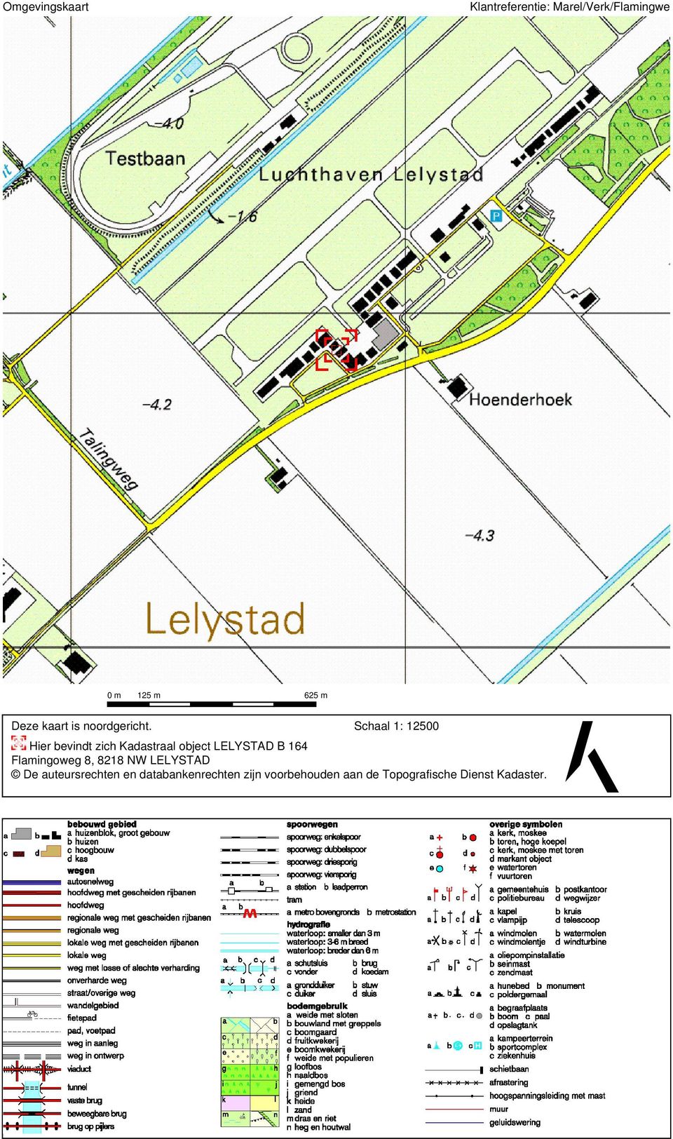 Schaal 1: 12500 Hier bevindt zich Kadastraal object LELYSTAD B 164