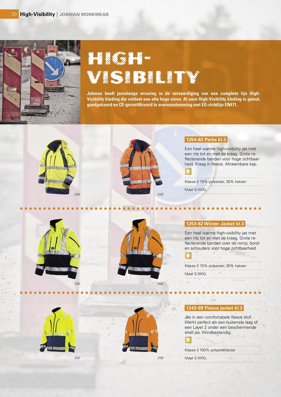 3 Een heel warme high-visibility jas met een rits tot en met de kraag. Grote reflecterende banden voor hoge zichtbaarheid. Kraag in fleece. Afneembare kap.